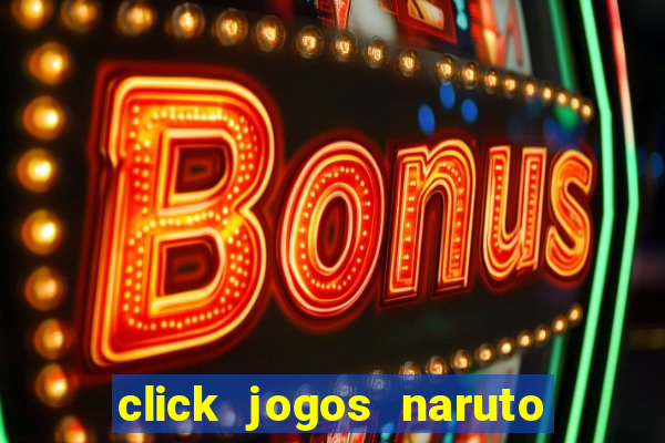 click jogos naruto vs bleach 2.6